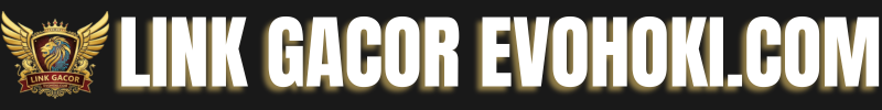 Link Gacor Evohoki.com