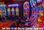 top tips to hit online casino jackpots